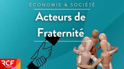 Acteurs de fraternité